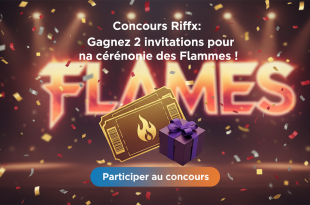 Concours Riffx : Gagnez 2 invitations pour la cérémonie des Flammes !