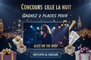 Concours Lille La Nuit : Gagnez 2 places pour Alice On The Roof
