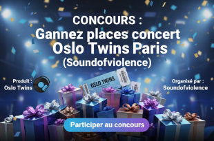 Concours : Gagnez place concert Oslo Twins Paris (Soundofviolence)