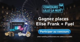 Concours Lille La Nuit : Gagnez places Elise Frank + Fuel