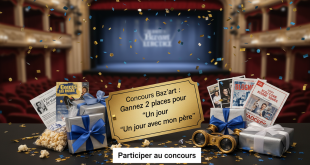 Concours Baz'art : Gagnez 2 places pour "Un jour avec mon père"