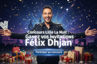 Concours Lille La Nuit : Gagnez vos invitations Félix Dhjan