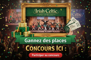 Concours Ici : Gagnez des places Irish Celtic Spirit of Ireland