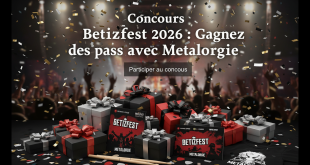 Concours Betizfest 2026 : Gagnez des pass avec Metalorgie