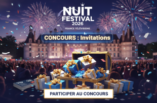 Concours : Invitations Nuit Festival 2026 France Télévisions
