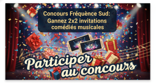 Concours Fréquence Sud : Gagnez 2x2 invitations comédies musicales