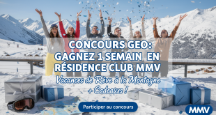 Concours Geo : Gagnez 1 semaine en résidence club MMV