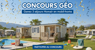 Concours Geo : Gagnez 3 séjours Homair en mobil-home