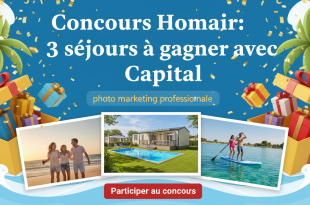 Concours Homair : 3 séjours à gagner avec Capital