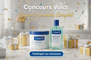 Concours Voici : Gagnez 2 produits Cetaphil