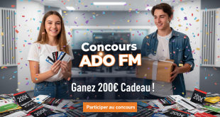 Concours Ado FM : Gagnez 200€ Cadeau !