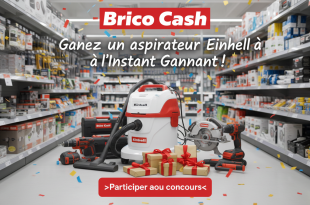 Brico Cash : Gagnez un aspirateur Einhell à l'Instant Gagnant !