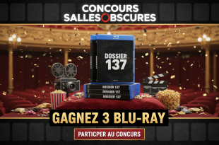 Concours Sallesobscures : Gagnez 3 Blu-Ray Dossier 137