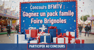 Concours BFMTV : Gagnez un pack famille Foire Brignoles