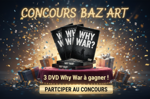 Concours Baz'art : 3 DVD Why War à gagner !