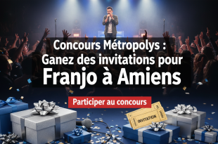Concours Metropolys : Gagnez des invitations pour Franjo à Amiens