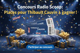 Concours Radio Scoop : Places pour Thibault Cauvin à gagner !