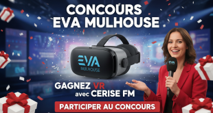 Concours Eva Mulhouse : Gagnez VR avec Cerise FM