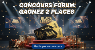 Concours Forum : Gagnez 2 places Black Legends