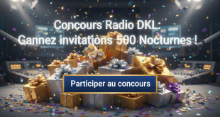 Concours Radio DKL: Gagnez invitations 500 Nocturnes!