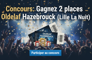 Concours : Gagnez 2 places Oldelaf Hazebrouck (Lille La Nuit)