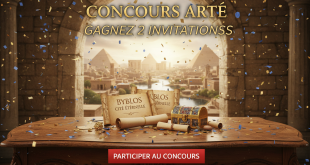 Concours Arte : Gagnez 2 invitations Byblos Cité Éternelle