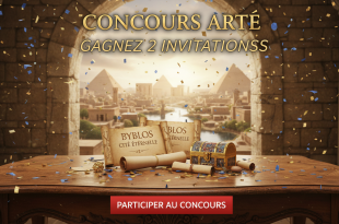 Concours Arte : Gagnez 2 invitations Byblos Cité Éternelle