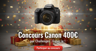 Concours Canon 400€ par Challenges : Gagnez le !