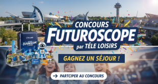 Concours Futuroscope par Télé Loisirs : Gagnez un séjour !