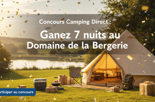 Concours Camping Direct : Gagnez 7 nuits au Domaine de la Bergerie