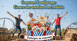 Concours Familiscope : Gagnez des entrées Parc Astérix