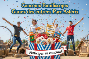 Concours Familiscope : Gagnez des entrées Parc Astérix