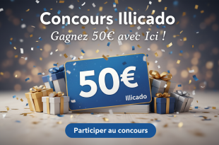 Concours Illicado : Gagnez 50€ avec Ici !