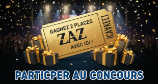 Concours : Gagnez 2 places Zaz avec Ici !