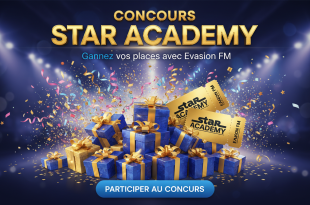 Concours Star Academy : Gagnez places avec Evasion FM