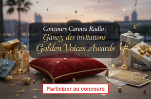 Concours Cannes Radio : Gagnez des invitations Golden Voices Awards