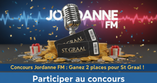 Concours Jordanne FM : Gagnez 2 places pour St Graal !