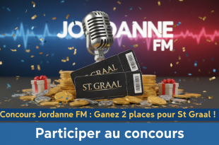 Concours Jordanne FM : Gagnez 2 places pour St Graal !