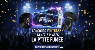 Concours VoltBass : Gagnez 2 places La P'tite Fumée