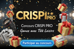 Concours CRISPi PRO : Gagnez avec Télé Loisirs