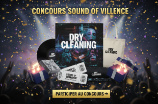 Concours Sound Of Violence : Gagnez vos places Dry Cleaning !
