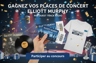 Concours : Gagnez places concert Elliott Murphy par Ouest Track Radio