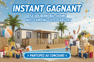 Instant Gagnant : Séjour mobil-home avec Camping Cote d'Argent