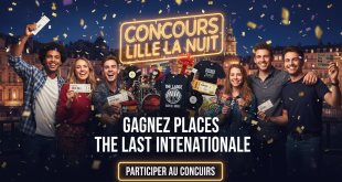 Concours Lille La Nuit : Gagnez places The Last Internationale
