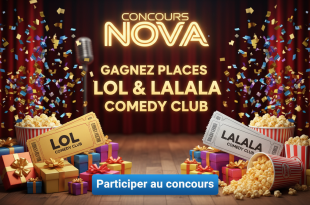 Concours Nova : Gagnez places Lol & Lalala Comedy Club