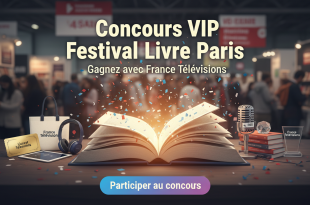 Concours VIP Festival Livre Paris : Gagnez avec France Télévisions