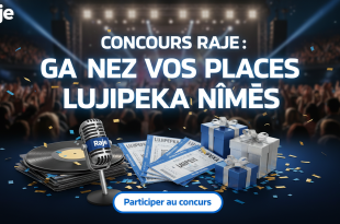 Concours Raje : Gagnez vos places Lujipeka Nîmes