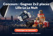 Concours : Gagnez 2x2 places Lille La Nuit