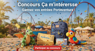 Concours Ça m'intéresse : Gagnez vos entrées PortAventura !