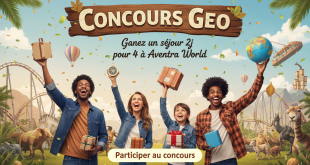 Concours Geo : Gagnez un séjour 2j pour 4 à Aventura World